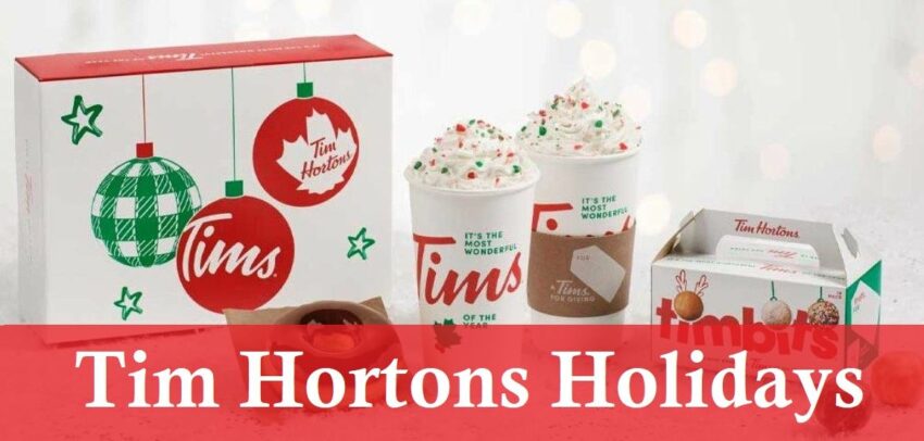 Is Tim Hortons Open on Holidays